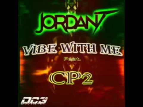 Jordan T (Feat. CP2) - Vibe With Me