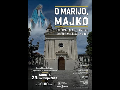 O MARIJO, MAJKO   FESTIVAL MARIJANSKE I DUHOVNE GLAZBE