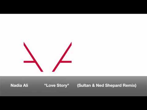 Nadia Ali "Love Story" (Sultan & Ned Shepard Remix)