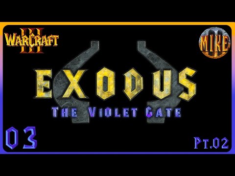 Warcraft 3 [Hard] - Exodus: The Violet Gate v2.02 - 03 - The Long March (Part.02)