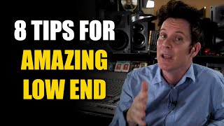 8 Tips for Amazing Low End!