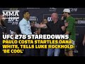 'You Scared Me': Paulo Costa Startles Dana White in UFC 278 Faceoff with Luke Rockhold | UFC 278