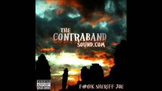 The Contraband Sound - Fuck Sheriff Joe (HD)