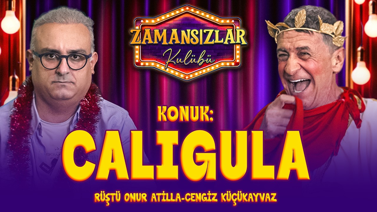 Zamansızlar Kulübü yayında: Konuk: Caligula