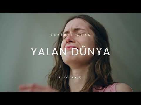 Yalan Dünya - Murat Dalkılıç Cover | Vezir-i Azam