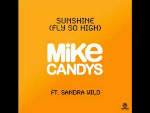 Mike Candys Feat. Sandra Wild - Sunshine (Fly So High)