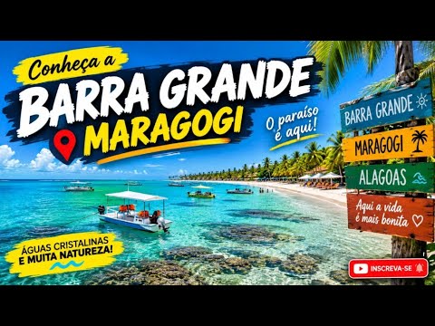 “BARRA GRANDE, MARAGOGI: O PARAÍSO ESCONDIDO DE ALAGOAS! 🌴🌊”