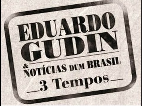 Mente | DVD Eduardo Gudin & Notícias dum Brasil - 3 Tempos | Selo SESC