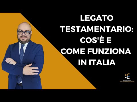 Testamentary Legacy: What It Is and How It Works in Italy