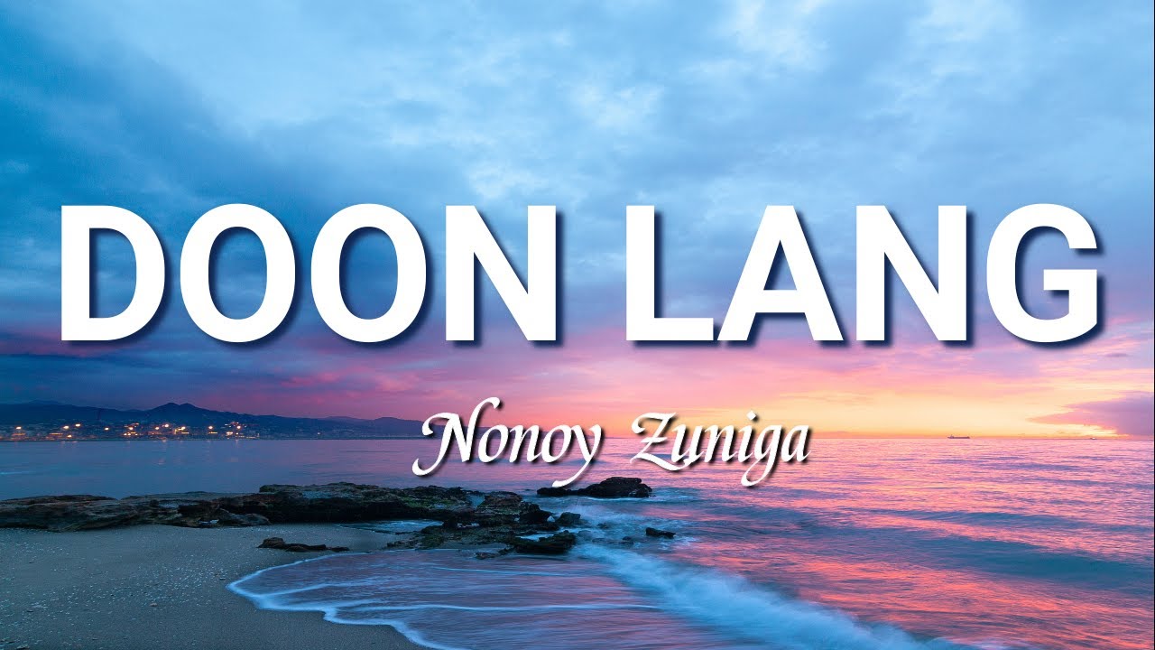 Putar video Doon Lang (Lyrics) | Nonoy Zuniga sekarang Doon Lang (Lyrics) | Nonoy Zuniga