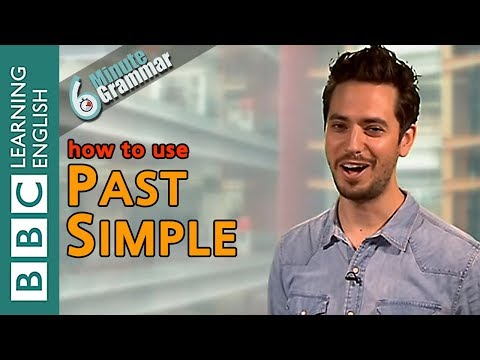 The past simple tense - 6 Minute Grammar