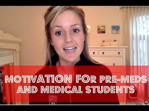 Motivation for Pre-Meds and Medical Students