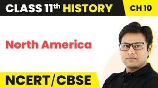 Class 11 History Chapter 10 | North America - Displacing Indigenous Peoples (Theme 10)