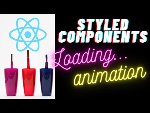 React styled components neon loading slider animation tutorial 💅