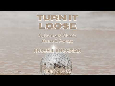 Turn It Loose: Upfront and Classic House & Garage. Russell Ruckman on Code South Radio 11 July 2023.