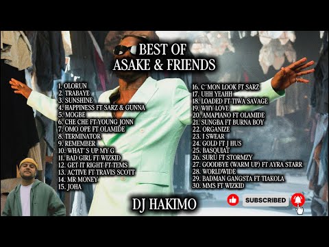 ASAKE & FRIENDS MIX 2026 | Wizkid, Burna Boy, Olamide, Tems, J Hus, Sarz, Tiakola, Gunna, Ayra Starr
