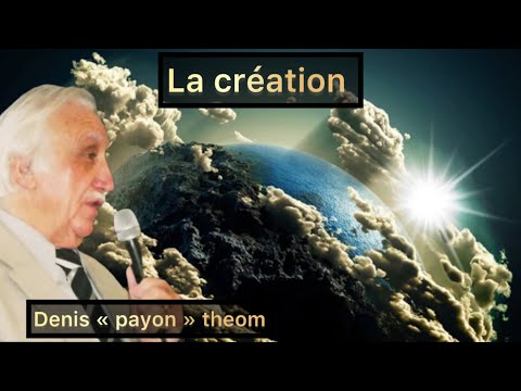[Étude Vie et Lumière] La création Denis « payon » theom