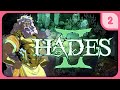 👿 HADES II - Episode 2 - Reprendre ses marques | Twitch VOD