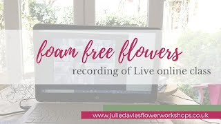 Foam free flowers (part 2) - 7 April 2020