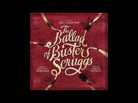 The Ballad Of Buster Scruggs Soundtrack - "Cool Water" -  Tim Blake Nelson