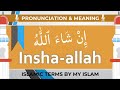 Inshallah Meaning and Pronunciation: Islamic Terms by My Islam
