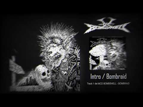 BOMBSHELL - INTRO / BOMBRAID