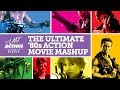 The Ultimate '80s Action Movie Mashup!