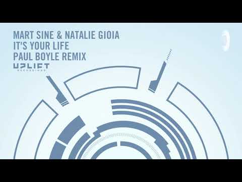 VOCAL TRANCE: Mart Sine & Natalie Gioia - It's Your Life (Paul Boyle Remix) Uplift Recordings