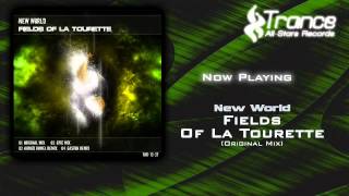 New World - Fields Of La Tourette (Original Mix)