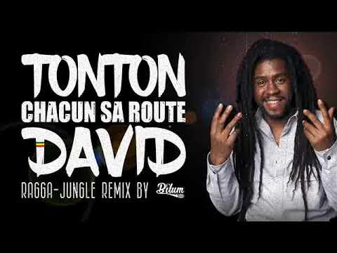 TONTON DAVID Chacun Sa Route Ragga Jungle RMX by BITUM