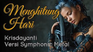 Download lagu 🎵 Krisdayanti – Menghitung Hari | Versi Symphonic Metal (AI Cover) mp3