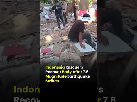 Indonesia Earthquake Update: Body Recovered After Powerful 7.6 Quake
