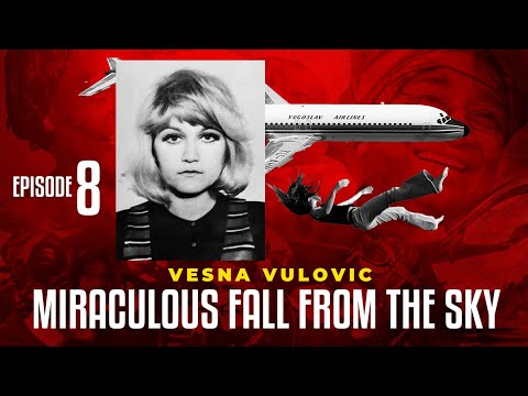 Vesna Vulovic - Miraculous Fall From The Sky : High on Heroines 1 Ep 8