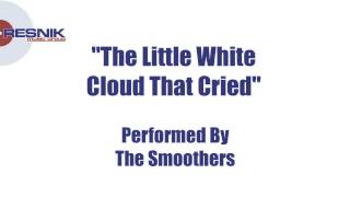 The Smoothers- The Little White Cloud That Cried