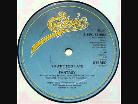 Fantasy  - You Are Too Late