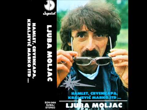 Ljuba Moljac - Hamlet Crvenkapa i Kraljevic Marko B - (Audio 1984)