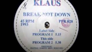Klaus - Break Not Down (Paradise Project Records) Alternative Mix