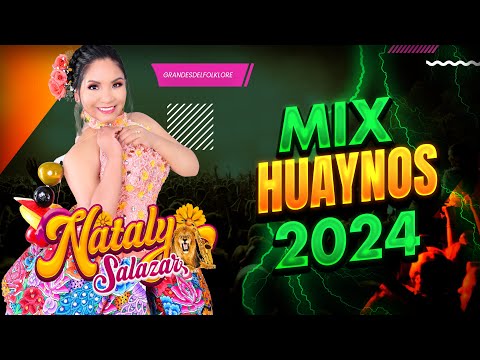 Nataly Salazar 2024 - Mix Huaynos del recuerdo
