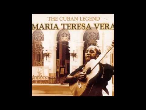 María Teresa Vera - The Cuban Legend (1999) (Full Album)