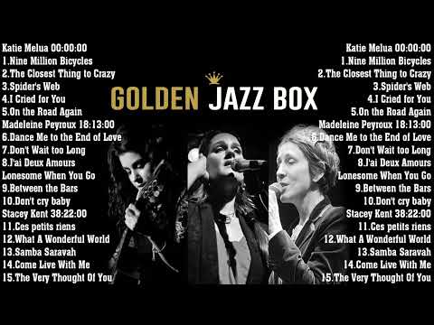 Golden Jazz Box - Katie Melua, Madeleine Peyroux, Stacey Kent - Greatest Hits Full Album
