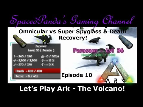 Ark:The Volcano - Omnicular vs Super Spyglass & Death Recovery! E10