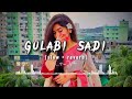 Gulabi Sadi S L O W R E V E R B Version