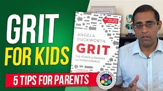 Grit For Kids: (Angela Duckworth 5 Tips For Parents)