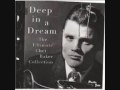 Chet Baker - This Time the Dream's on Me
