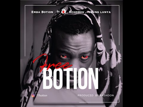 Emba Botion ft Young Lunya X Adam Mchomvu - Free Botion (Official Music Video)