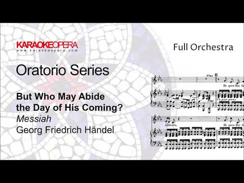 Karaoke Opera: But Who May Abide - Messiah (Handel) Orchestra only version with score