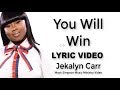 Jekalyn Carr - YOU WILL WIN (Lyrics)