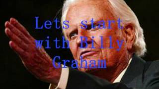 Famous Preachers Exposed Part I: Billy Graham, Billy Sunday, and Joel Osteen