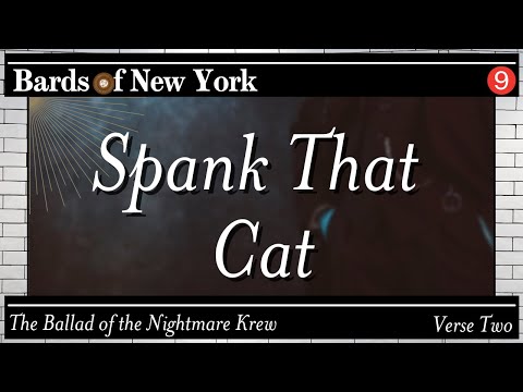 Episode 9 | Spank That Cat | The Ballad of the Nightmare Krew | Verse 2