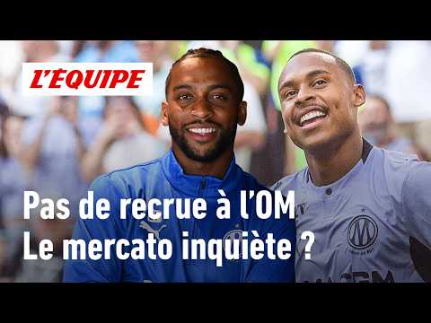 Mercato OM : Faut-il s'inquiéter de l'inactivité de Marseille ?